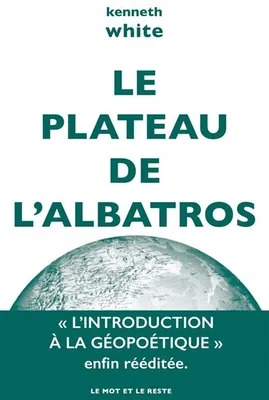 Le plateau de l'albatros / introduction à la géopoétique