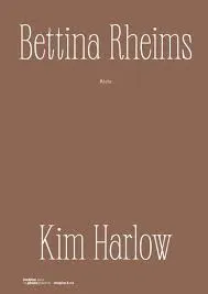 Kim Harlow, récits Bettina Rheims