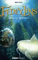 Fedeylins tome 3 - Sous la surface