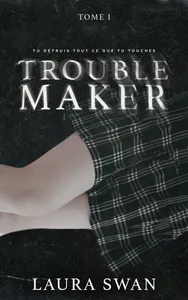 1, Troublemaker - Tome 1