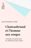 Chateaubriand et l'homme aux songes, L'initiation à la poésie dans les «Mémoires d'outre-tombe»