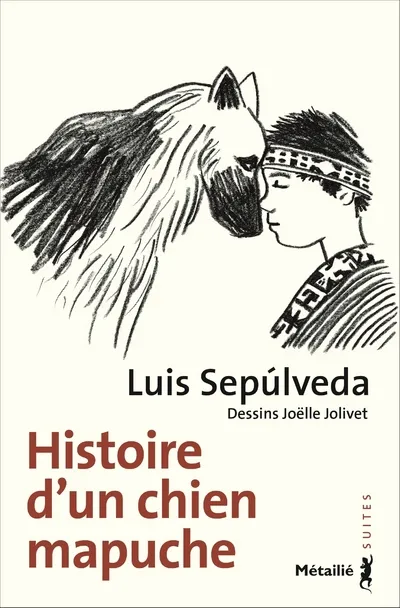 Livres Littérature et Essais littéraires Romans contemporains Etranger Histoire d'un chien mapuche Luis Sepúlveda