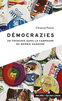 DEMOCRAZIES, Un frenchie dans la campagne de Bernie Sanders