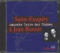 Saint-Exupéry raconte «Terre des hommes» à Jean Renoir