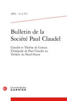 Bulletin de la Société Paul Claudel, Claudel et Thérèse de Lisieux. L'Intégrale de Paul Claudel au Théâtre du Nord-Ouest