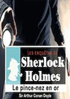 Sherlock Holmes - Le pince-nez en or