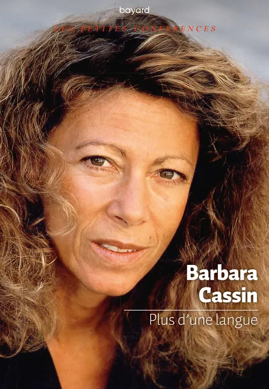 Livres Sciences Humaines et Sociales Sciences sociales Plus d'une langue Barbara Cassin