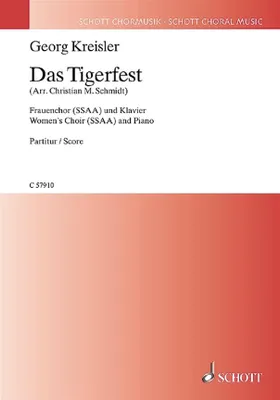 Das Tigerfest, Georg Kreisler - Lieder und Chansons. female choir (SSAA) and piano. Partition de chœur.