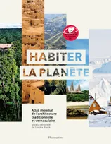 Habiter la planète, Atlas mondial de l'architecture vernaculaire