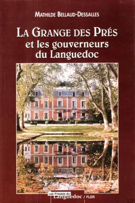 La Grange des Prés et les gouverneurs du Languedoc