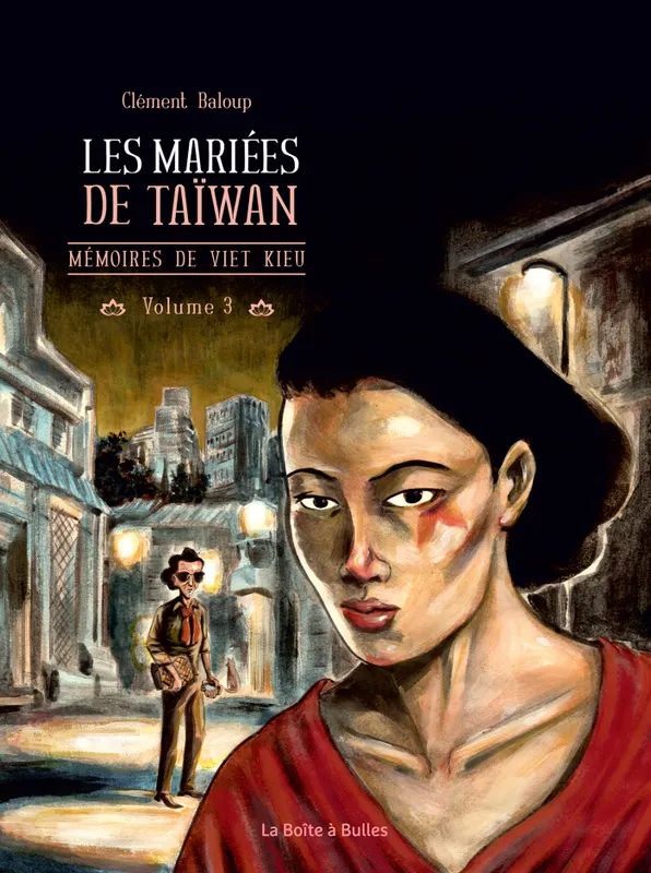 Livres BD BD Documentaires Mémoires de Viet kieu, 3, Les Mariées de Taïwan, Mémoires de Viet Kieu T3  Clément BALOUP