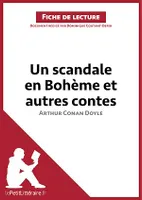 Un scandale en Bohème et autres contes d'Arthur Conan Doyle (Fiche de lecture), Analyse complète et résumé détaillé de l'oeuvre