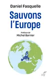 Sauvons l'Europe, Préface de Michel Barnier