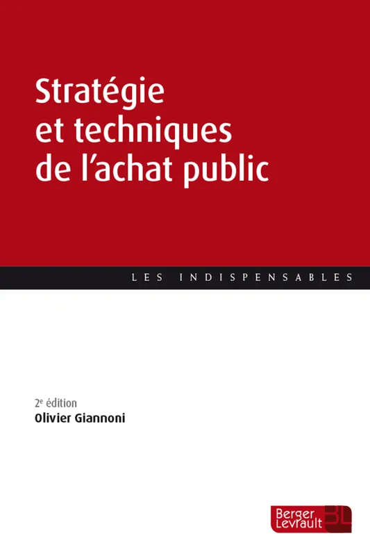 Livres Économie-Droit-Gestion Droit Droit public Stratégie et techniques de l'achat public (2e éd.) Olivier GIANNONI