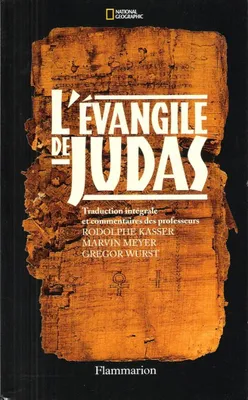L'Évangile de Judas, du Codex Tchacos