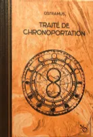Traité de chronoportation, Ou guide pratique pour voyageur temporel
