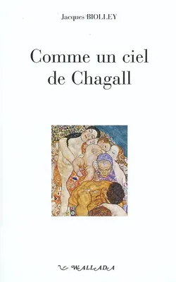 Comme un ciel de Chagall - récit, récit