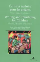 Écrire et traduire pour les enfants   Writing and Translating for Children, Voix, images et mots   Voices, Images and Texts