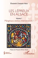 Les lépreux en Alsace, Marginaux, exclus, intercesseurs ?