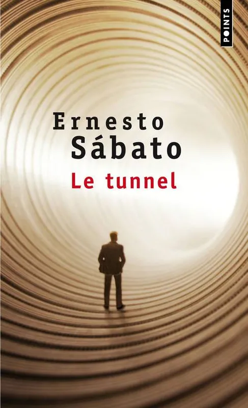 Livres Littérature et Essais littéraires Romans contemporains Etranger Le Tunnel Ernesto Sabato