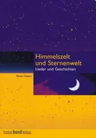 Himmelszelt und Sternenwelt, Lieder und Geschichten. Vocal and Guitar.