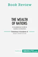 Book Review: The Wealth of Nations by Adam Smith, A foundational work in classical economics
