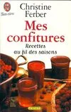 Confitures (Mes), - RECETTES AU FIL DES SAISONS