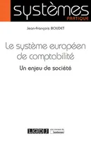 Le système européen de comptabilité / un enjeu de société, UN ENJEU DE SOCIETE
