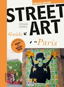 Street Art Guide to Paris (English edition) /anglais