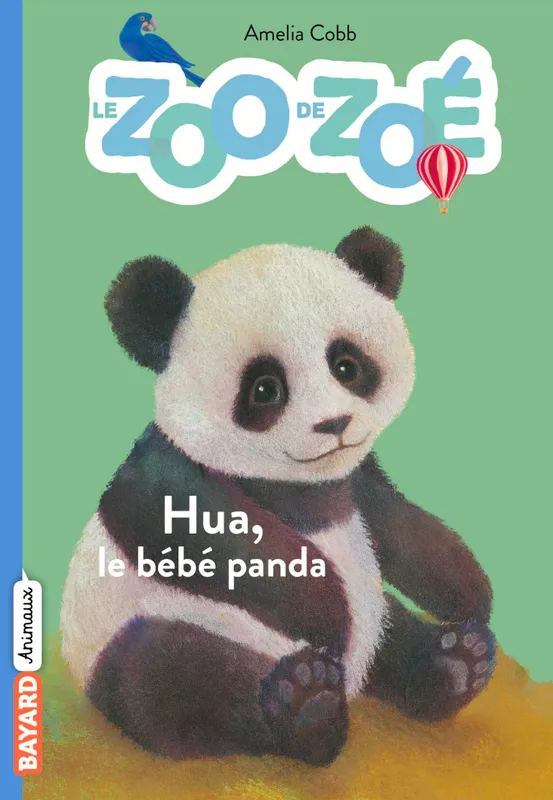 3, Le zoo de Zoé, Tome 03, Hua, le bébé panda Amelia Cobb
