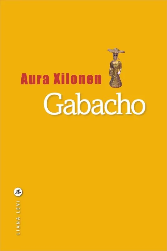 Livres Littérature et Essais littéraires Romans contemporains Etranger Gabacho Aura Xilonen