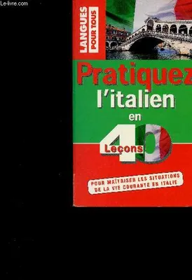 Pratiquez l'italien en 40 leçons