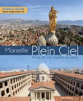 Marseille plein ciel (bilingue), prises de vue insolites en ballon