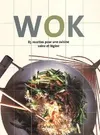Wok : 85 recettes pour une cuisine saine et légère Collectif