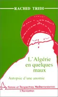 L'Algérie en quelques maux, Autopsie d'une anomie