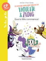 Les aventures hyper trop fabuleuses de Violette & Zadig, 2, Les aventures hyper trop fabuleuses de Violette et Zadig, Tome 02, Que la fête commence !