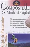 COMPOSTELLE MODE D EMPLOI  (3eme Edition)