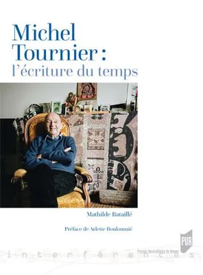Michel Tournier, L'écriture du temps