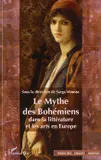 Le Mythe des Bohémiens dans la littérature et les arts en Europe