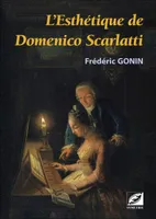 L’Esthétique de Domenico Scarlatti, L’Esthétique de Domenico Scarlatti