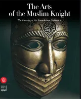 The Arts of the Muslim Knight /anglais