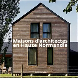 Maisons d'architectes en Haute-Normandie