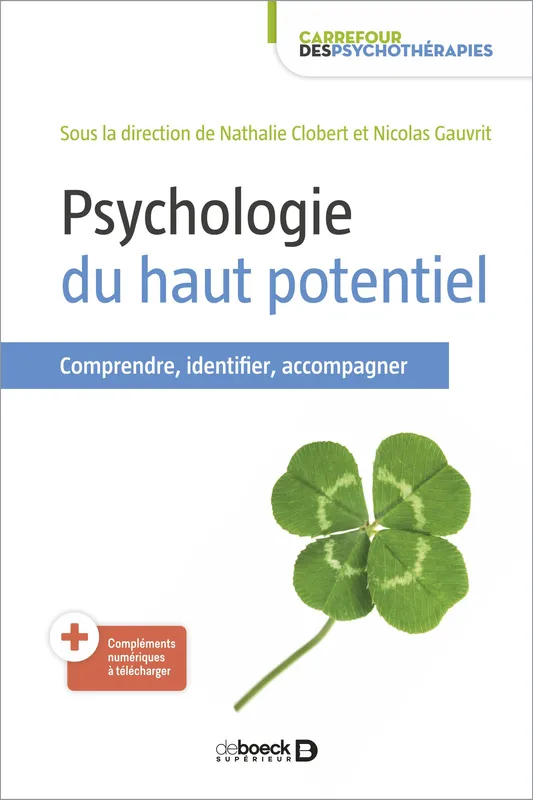 Psychologie du haut potentiel, Comprendre, identifier, accompagner Nicolas Gauvrit, Nathalie Clobert