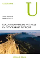 Le commentaire de paysages en géographie physique, Documents et méthodes