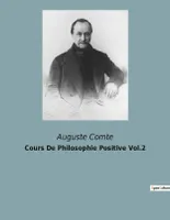 Cours De Philosophie Positive Vol.2