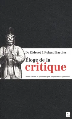 Eloge de la critique : de Diderot à Roland Barthes