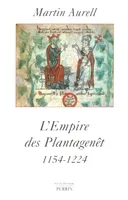 L'empire des Plantagenêt 1154-1224, 1154-1224