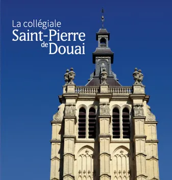 La collégiale Saint-Pierre de Douai