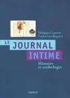 Le Journal intime. Histoire et anthologie, histoire et anthologie