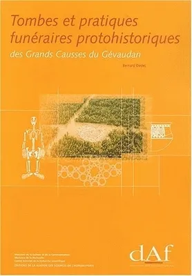 Tombes et pratiques funéraires protohistoriques des Grands Causses du Gévaudan (Aveyron, Gard, Lozère), Aveyron, Gard, Lozère